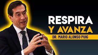 RESPIRA Y AVANZA ️‍️️Mario Alonso Puig  #desarrollopersonal #motivacionpersonal #marioalonsopuig