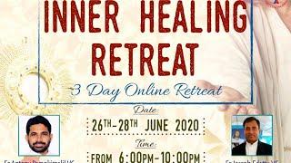 Three Day Inner Healing Retreat (LIVE)  (26 June 2020)  Divine Retreat Centre, UK