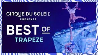 BEST OF TRAPEZE | Cirque du Soleil | ALEGRIA, KOOZA, LUZIA, "O" AND MORE...