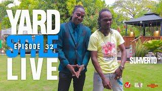 Yardstyle Live | Full Episode 32 Featuring Suhverto