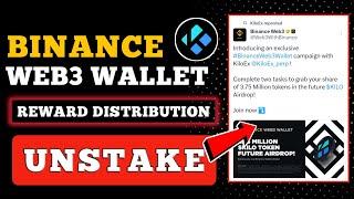 Binance WEB3 Kiloex Unstake Process  Kiloex 214$ Kilo Reward  Kiloex Airdrop Reward Distribution