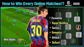 Win Rate : 100% ️ Goals Conceded : 1%  How to Win Every Online Matches in eFootball 25 Mobile 🫡