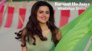 Barsaat Ho Jaaye Song WhatsApp Status | Arup Official |