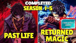 *S1-5* He Went Back In Time With His Special Magic To Get Revenge On Final Boss - Manhwa Recap