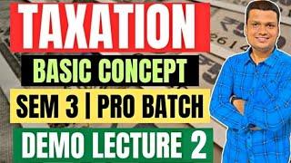 Last Demo| Taxation Basic Concept Lec-2| Bcom Sem 3 CCF| Calcutta University