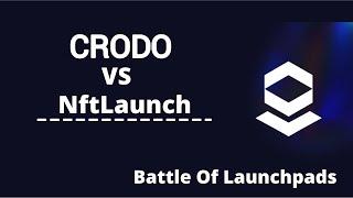 Crodo VS NftLaunch: Battle Of Launchpads