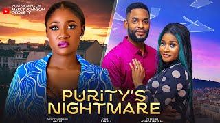 PURITY'S NIGHTMARE (D MOVIE) MERCY JOHNSON OKOJIE CHIKE DANIELS -2024 LATEST NIGERIA NOLLYWOOD MOVIE