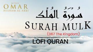 Surah Mulk | Quran For All | Omer Hisham | Lofi Quran | Quran Recitation with English Translation