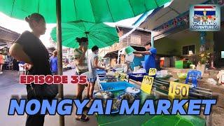 Nongyai Market | Episode 35 | Thailand Adventure 13