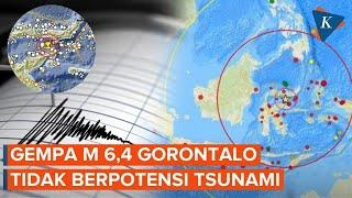 Gempa Magnitudo 6,4 Guncang Gorontalo, Tidak Berpotensi Tsunami