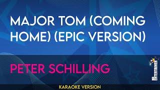 Major Tom (Coming Home) (EPIC Version) - Peter Schilling  (KARAOKE)