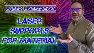 Laser support for materials - Laser Livestream 40