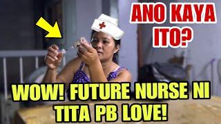 WOW MAY FUTURE NURSE NA SI TITA PB LOVE!