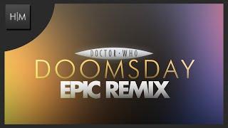 Doctor Who - Doomsday [EPIC REMIX]