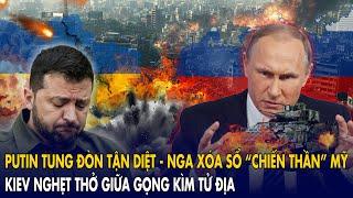 Nga xóa sổ “chiến thần” Mỹ, Kiev nghẹt thở giữa gọng kìm tử địa – Putin tung đòn tận diệt