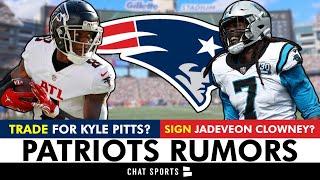 New England Patriots Trading For Kyle Pitts? Signing Jadeveon Clowney? Patriots Rumors