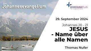 JESUS - Name über alle Namen - Gottesdienst vom 29. September 2024 mit Thomas Nufer