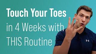 Touch Your Toes in 4 Weeks with THIS Routine!