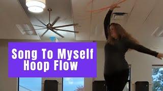 Song To Myself by Picture this Hoop Flow