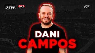 DANI CAMPOS | Arquibancast #26