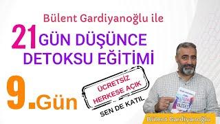 21 Günde Düşünce Detoksu 9. Gün