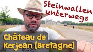 Das "Château de Kerjean" in der Bretagne (Steinwallen unterwegs)