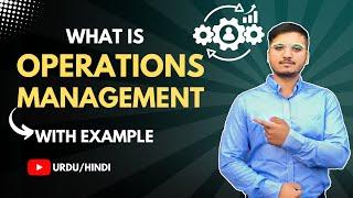 What is Operations Management? Hindi / Urdu