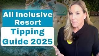 All Inclusive Resort Tipping Guide 2025