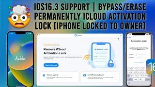  iOS16.3 support | Bypass/Erase Permanently iCloud Activation Lock [iPhone Locked To Owner]