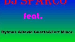 Dj Sparco feat. Rytmus &David Guetta & Fort Minor