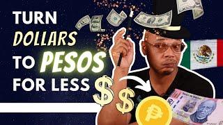 The Cheapest Way to Exchange Dollars For Pesos While Living In Mexico