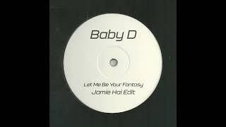 Baby D - Let Me Be Your Fantasy (Jamie Hai Remix) [FREEDOWNLOAD]