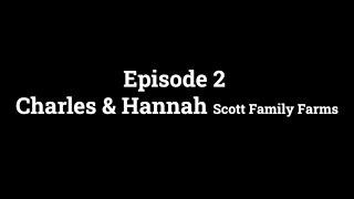 Equatorial origins, Episode two: Scott family farms.