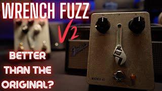 OCE Wrench FUZZ V2! Is The Original Better Or This?