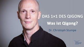 Was ist Qigong? | Das 1 Mal 1 des Qigong | Dr. Christoph Stumpe