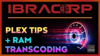 Mastering Plex with RAM Transcoding on Unraid: Expert Tips