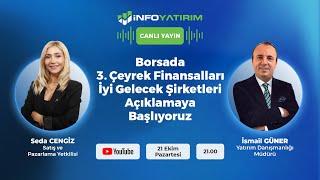 #CANLI Borsada 3. Çeyrek Finansalları İyi Gelecek Şirketleri Açıklamaya Başlıyoruz | İnfo Yatırım