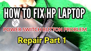 HOW TO FIX HP LAPTOP POWER SWITCH BUTTON PROBLEM REPAIR PART 1