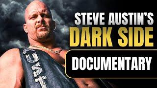 The Dark Side of Steve Austin | Wrestling Documentary