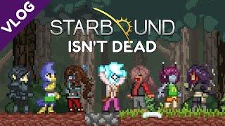 Vlog - Starbound isn't dead