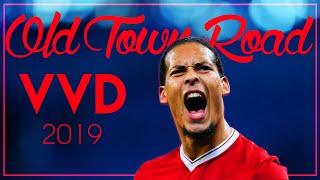 Virgil Van Dijk 2019 - Old Town Road (ft. Lil Nas X & Bill Ray Cyrus) | Defensive Skills & Goals