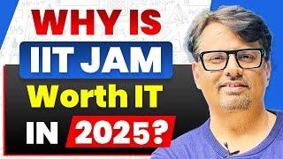 IIT JAM 2025 | Why is IIT JAM Worth it in 2025? | IIT JAM Exam By GP Sir