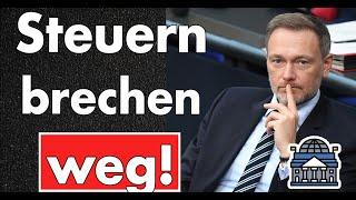 Steuern brechen weg! Regierung geht Geld flöten!