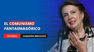 "El comunismo fantasmagórico" por Alejandro Bercovich | Editorial en Pasaron Cosas