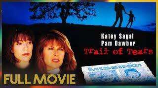 Trail of Tears (1995) | FULL MOVIE - Katey Sagal, Pam Dawber, & William Russ