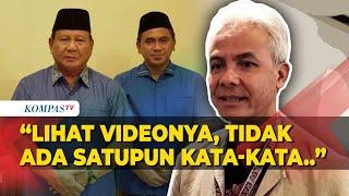 Komentar Ganjar Soal Video Prabowo Dukung Ahmad Luthfi-Taj Yasin di Pilkada Jateng