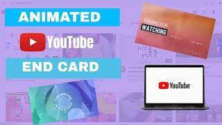 How to Make a YouTube End Card Template (Updated & ANIMATED!