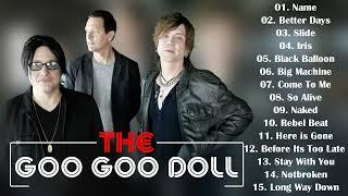 The Goo Goo Dolls Greatest Hits 2022 | Best Songs of The Goo Goo Dolls Collection 2022