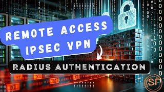 The Ultimate Guide to Fortigate Remote Acess IPSec VPN Setup with RADIUS!