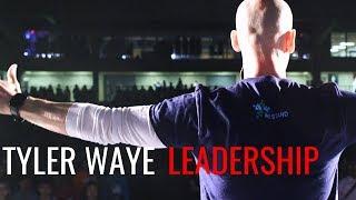 Tyler Waye | LEADERSHIP: inspiring video + powerful idea